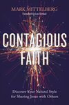 Contagious Faith: Discover Your Natural Style for Sharing Jesus with Others