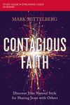 Contagious Faith Bible Study Guide plus Streaming Video: Discover Your Natural Style for Sharing Jesus with Others