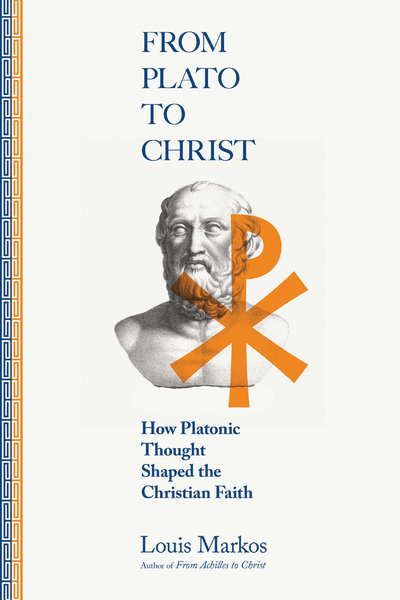 From Plato to Christ: How Platonic Thought Shaped the Christian Faith