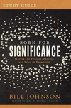 Born for Significance Study Guide: Master the Purpose, Process, and Peril of Promotion