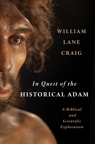 In Quest of the Historical Adam: A Biblical and Scientific Exploration