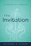 The Invitation: A Theology of Evangelism