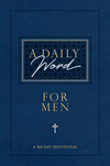 A Daily Word for Men: A 365-Day Devotional