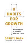 8 Habits for Growth: A Simple Guide to Becoming More Like Christ