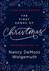 The First Songs of Christmas: An Advent Devotional
