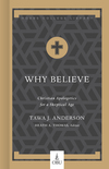 Why Believe: Christian Apologetics for a Skeptical Age