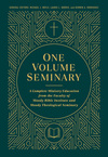 One Volume Seminary: A Complete Ministry Education From the Faculty of Moody Bible Institute and Moody Theological Seminary