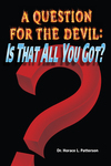 Question for the Devil: Is That All You Got?