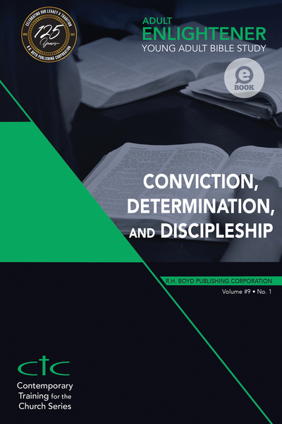 Adult Enlightener:  Young Adult Bible Study: Conviction, Determination, and Discipleship