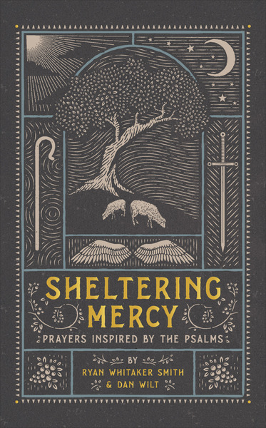 Sheltering Mercy: Prayers Inspired by the Psalms