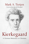 Kierkegaard: A Christian Missionary to Christians