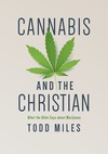 Cannabis and the Christian: What the Bible Says about Marijuana