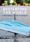 Restarting the World: A New Normal After a Pandemic