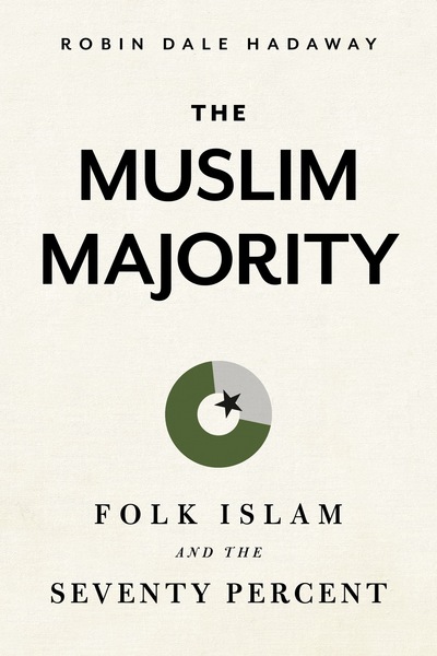 The Muslim Majority: Folk Islam and the Seventy Percent