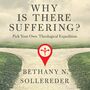 Why Is There Suffering?: Pick Your Own Theological Expedition