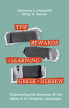 Rewards of Learning Greek and Hebrew