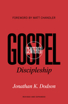 Gospel-Centered Discipleship (Foreword by Matt Chandler): Revised and Expanded