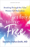 Set Free to Live Free: Breaking Through the 7 Lies Women Tell Themselves