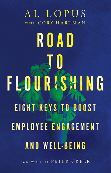 Road to Flourishing: Eight Keys to Boost Employee Engagement and Well-Being