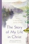 Story of My Life in Christ: A Guided Devotional Journal