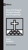 Does the Gospel Promise Health and Prosperity?