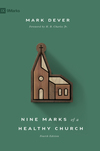 Nine Marks of a Healthy Church (4th Edition)