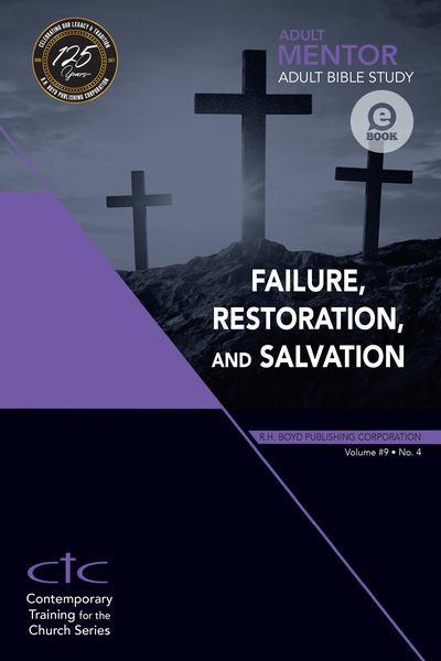 Adult Mentor: Adult Bible Study: Failure, Restoration, and Salvation