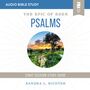 Psalms: Audio Bible Studies: An Ancient Challenge to Get Serious About Your Prayer and Worship