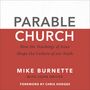 Parable Church: How the Teachings of Jesus Shape the Culture of Our Faith