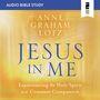 Jesus in Me: Audio Bible Studies: Experiencing the Holy Spirit as a Constant Companion