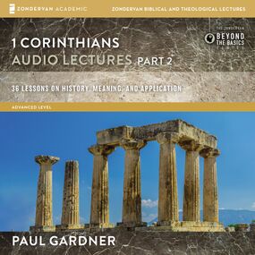 1 Corinthians: Audio Lectures Part 2