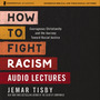 How to Fight Racism: Audio Lectures