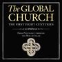 Global Church---The First Eight Centuries: Audio Lectures: From Pentecost through the Rise of Islam