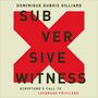 Subversive Witness: Scripture's Call to Leverage Privilege