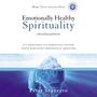 Emotionally Healthy Spirituality: It's Impossible to Be Spiritually Mature, While Remaining Emotionally Immature