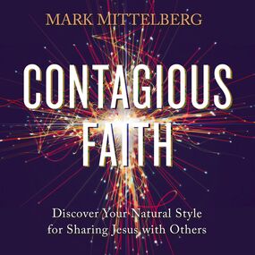 Contagious Faith: Discover Your Natural Style for Sharing Jesus with Others