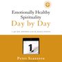 Emotionally Healthy Spirituality Day by Day: A 40-Day Journey with the Daily Office