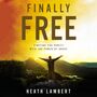 Finally Free: Fighting for Purity with the Power of Grace
