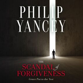 Scandal of Forgiveness: Grace Put to the Test