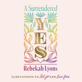 Surrendered Yes: 52 Devotions to Let Go and Live Free