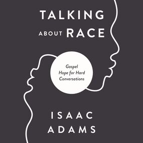 Talking about Race: Gospel Hope for Hard Conversations