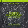 Church Plantology: Audio Lectures: The Art and Science of Planting Churches