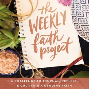 Weekly Faith Project: A Challenge to Journal, Reflect, and Cultivate a Genuine Faith