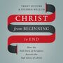Christ from Beginning to End