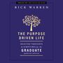 Purpose Driven Life Selected Thoughts and Scriptures for the Graduate