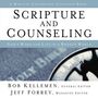 Scripture and Counseling: God's Word for Life in a Broken World