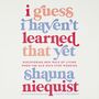 I Guess I Haven't Learned That Yet: Discovering New Ways of Living When the Old Ways Stop Working