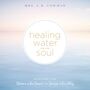 Healing Water for the Soul: Selections from Streams in the Desert and Springs in the Valley
