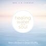 Healing Water for the Soul: Selections from Streams in the Desert and Springs in the Valley