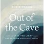 Out of the Cave: Stepping into the Light when Depression Darkens What You See